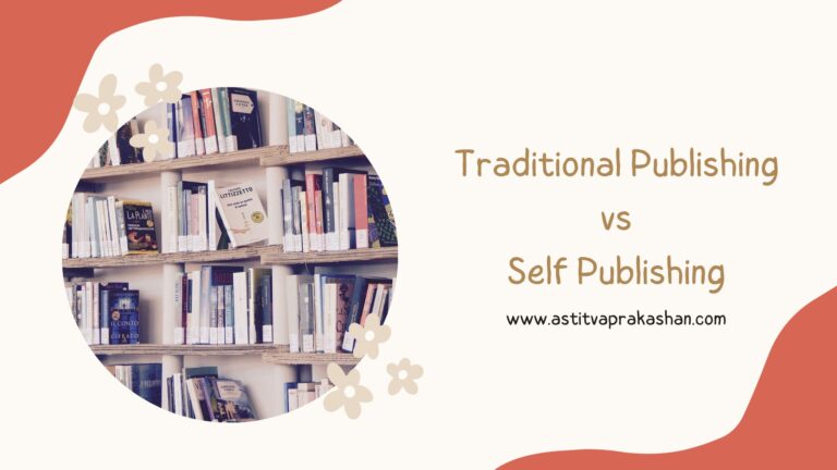 Read more about the article Traditional Publishing vs Self Publishing in India