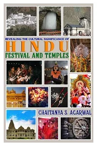 REVEALING THE CULTURAL SIGNIFICANCE OF HINDU FESTIVAL AND TEMPLES  – Hindu Festivals And Temples