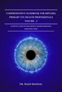 Comprehensive Handbook for Diploma Primary Eye Health Professionals (Volume-2)