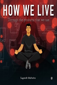 How we live: through the products that we use (Hardcover)