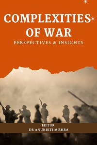 Complexities of War : Perspectives & Insights