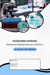 Internship Logbook: Department Of Medical Laboratory Technology (As Per B.Sc. MLT Syllabus)