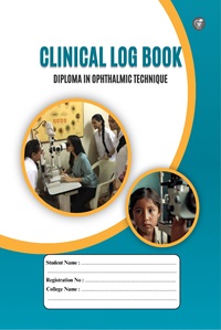 Clinical Log Book: Diploma In Ophthalmic Technique