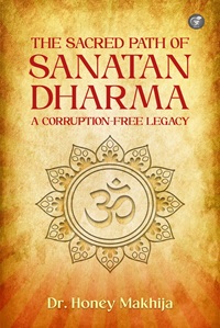 The Sacred Path of Sanatan Dharma