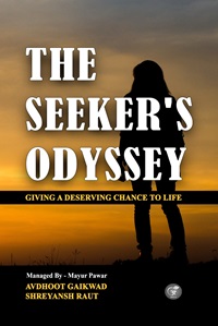 The Seeker’s Odyssey: Giving a deserving chance to life