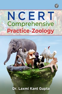 NCERT Comprehensive Practice-Zoology