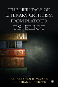 The Heritage of Literary Criticism from Plato to T.S. Eliot