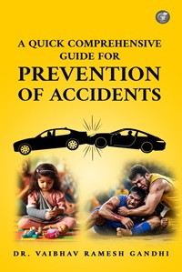 A Quick Comprehensive guide for prevention of Accidents