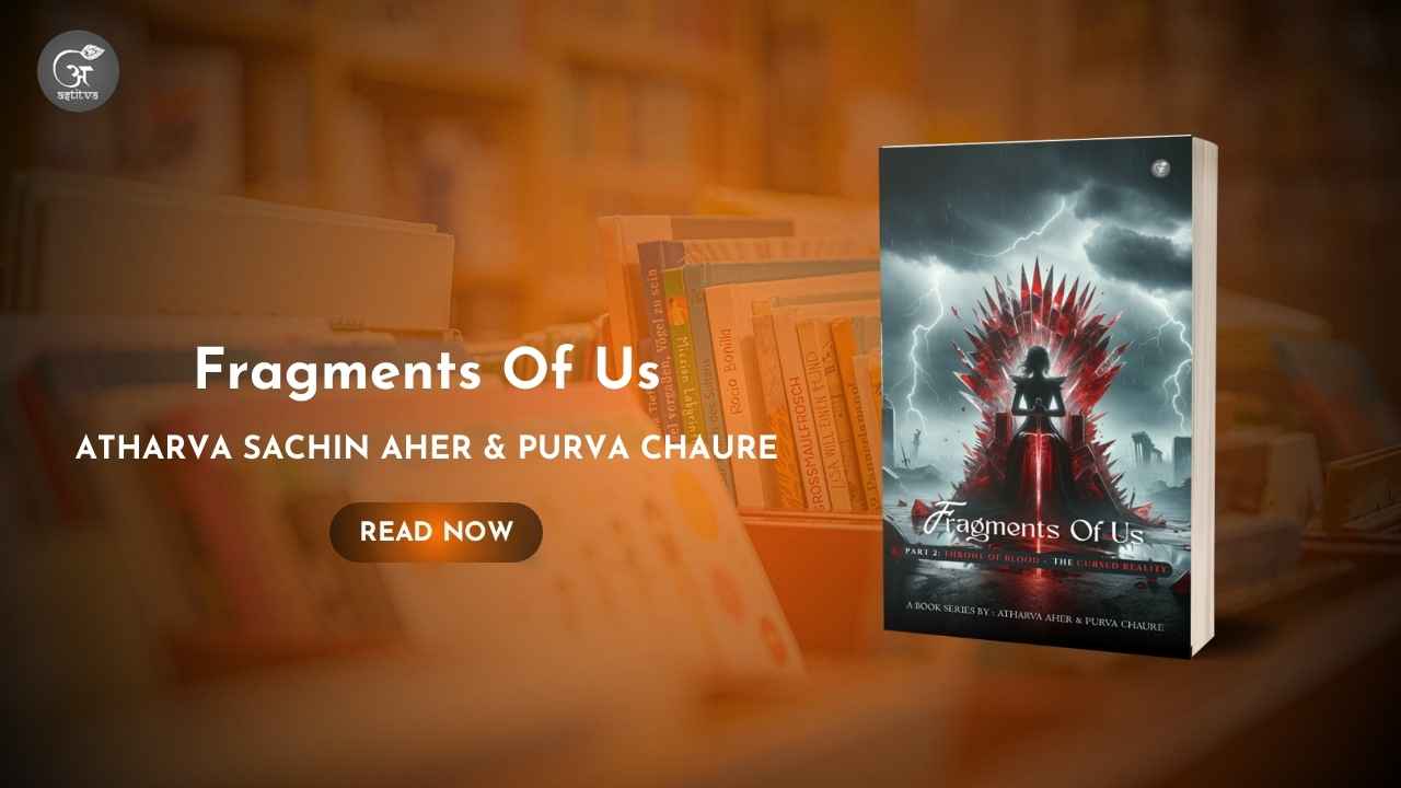 You are currently viewing Book Release: Fragments Of Us (Part 2) – Throne Of Blood : The Cursed Reality