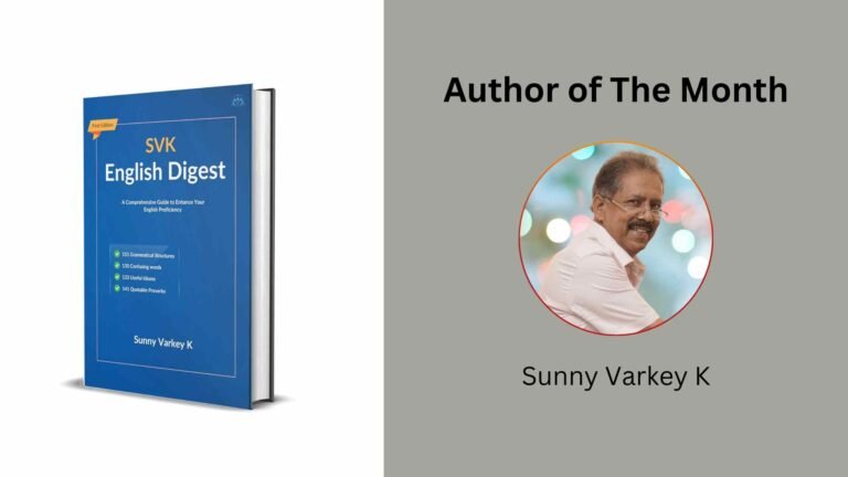 Read more about the article Featuring Sunny Varkey K – Author of the Month – March 2025