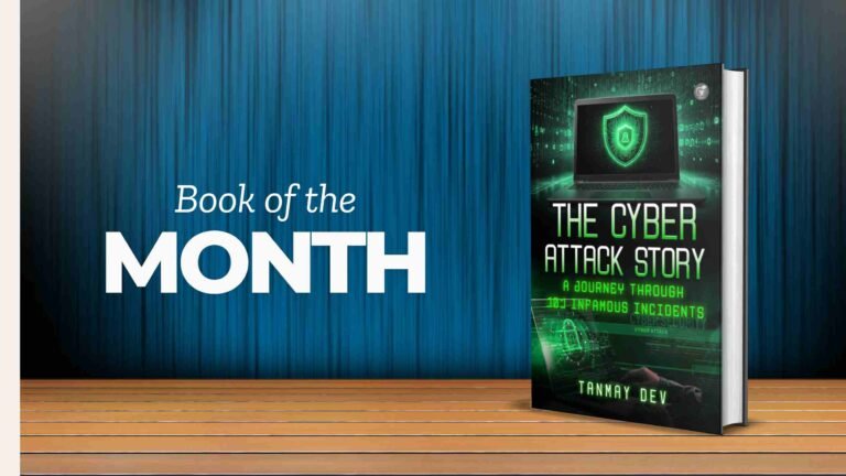 Read more about the article Book of the Month: The Cyber Attack Story: A Journey Through 101 Infamous Incidents