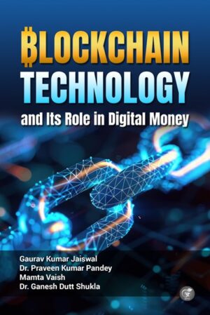 Blockchain Technology and Its Role in Digital Money
