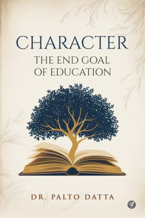 Character: The End goal of education (Hardcover)