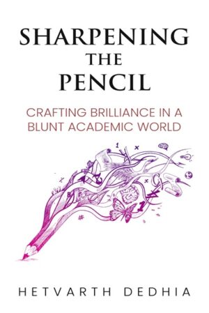 Sharpening The Pencil: Crafting Brilliance in a Blunt Academic World