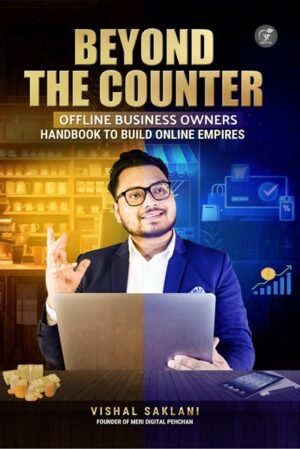 Beyond the Counter: Offline Business Owners Handbook to Build Online Empires