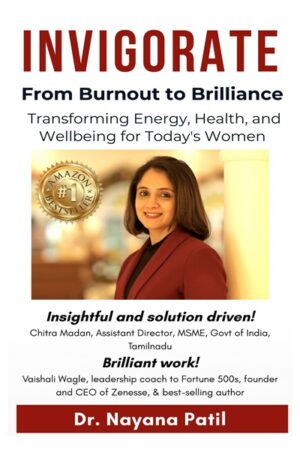INVIGORATE – From Burnout to Brilliance: Transforming Energy, Health, and Wellbeing for Today’s Women