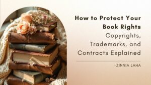 Read more about the article Protect Your Book Copyrights: A Deep Dive into Copyrights, Trademarks, and Contracts for Indian Authors