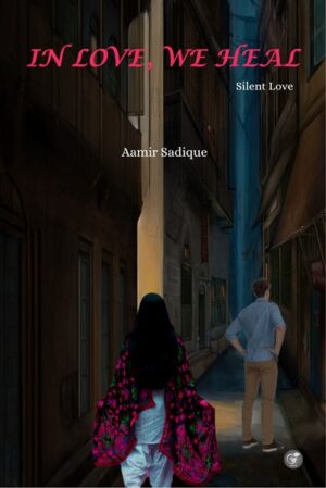 In Love, We Heal: Silent Love