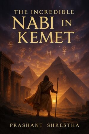 The Incredible Nabi In Kemet (Hardcover)