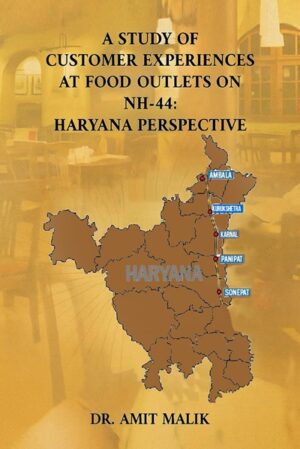 A Study of Customer Experiences at Food Outlets on NH-44: Haryana Perspective