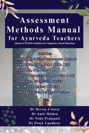 Assessment Methods Manual for Ayurveda Teachers: Based on NCISM Guidelines for Competency-Based Education