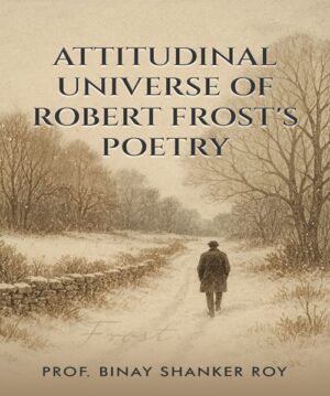 Attitudinal Universe of Robert Frost’s Poetry