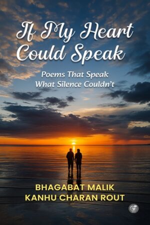 If My Heart Could Speak: Poems that Speak what Silence Couldn’t