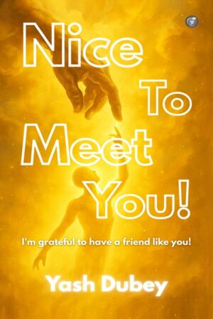 Nice to Meet You!: I’m Grateful to Have a Friend Like You!