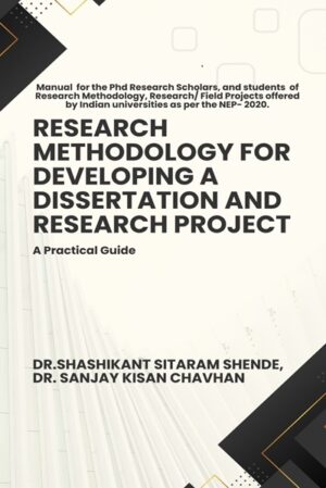 Research Methodology for Developing a Dissertation and Research Project: A Practical Guide