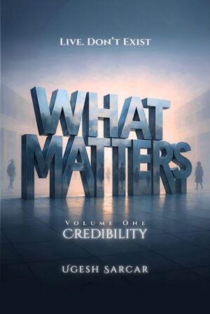 WHAT MATTERS (VOLUME ONE: CREDIBILITY) (Hardcover)