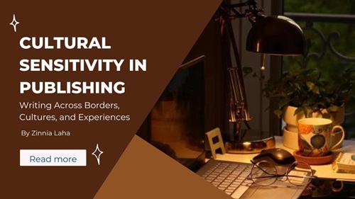 You are currently viewing Cultural Sensitivity in Book Publishing: Writing Across Borders, Cultures, and Experiences