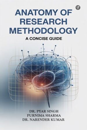 Anatomy of Research Methodology: A Concise Guide