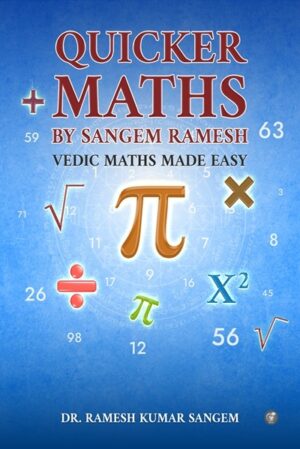Quicker Maths by Sangem Ramesh: Vedic Maths Made Easy