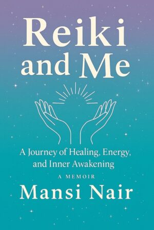 Reiki and Me, A Memoir
