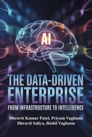 THE DATA-DRIVEN ENTERPRISE: FROM INFRASTRUCTURE TO INTELLIGENCE