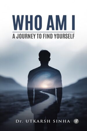 Who Am I: A Journey to Find Yourself