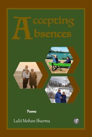 Accepting Absences Poems