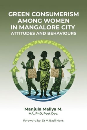 Green Consumerism Among Women in Mangalore City Attitudes and Behaviours