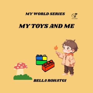 My Toys and Me: My World Series