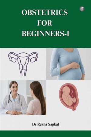 Obstetrics for Beginners-I