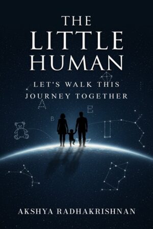 The Little Human: Let’s Walk This Journey Together