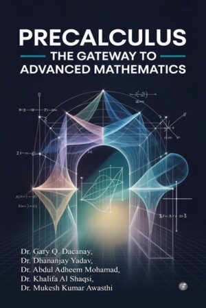 Precalculus: The Gateway to Advanced Mathematics