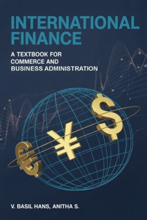 International Finance [A Textbook for Commerce and Business Administration]