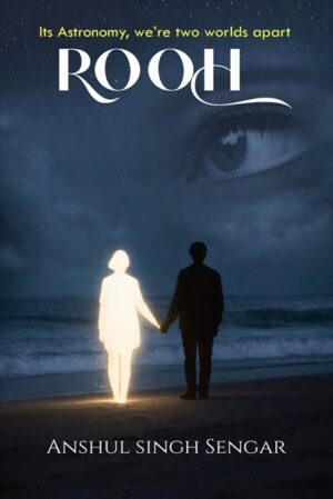 Rooh: Its Astronomy, We’re Two Worlds Apart