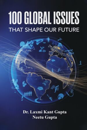 100 Global Issues: That Shape Our Future