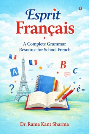 Esprit français: A Complete Grammar Resource for School French