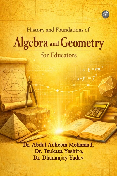 History and Foundations of Algebra and Geometry for Educators