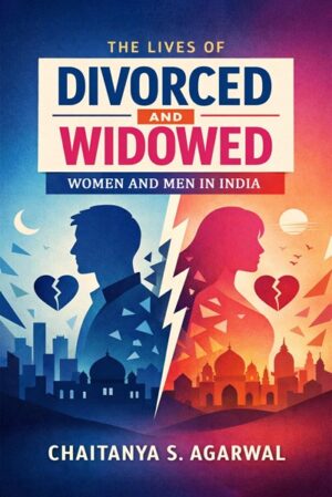 The Lives of Divorced and Widowed Women and Men in India