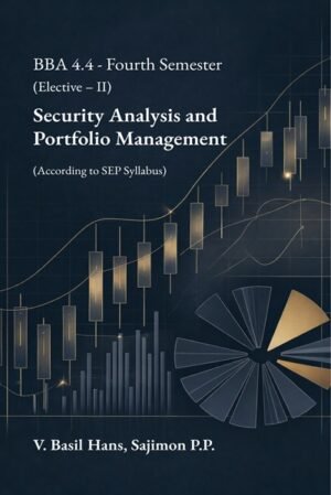 Security Analysis and Portfolio Management: BBA 4.4 Fourth Semester (Elective – II)