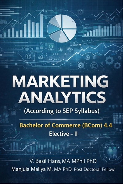 MARKETING ANALYTICS: (Elective II) Integrated Course (According to SEP Syllabus)